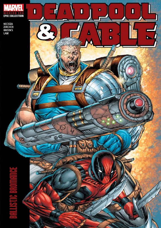 Deadpool and Cable Modern Era Epic Collection TPB Vol 1 Ballistic Bromance