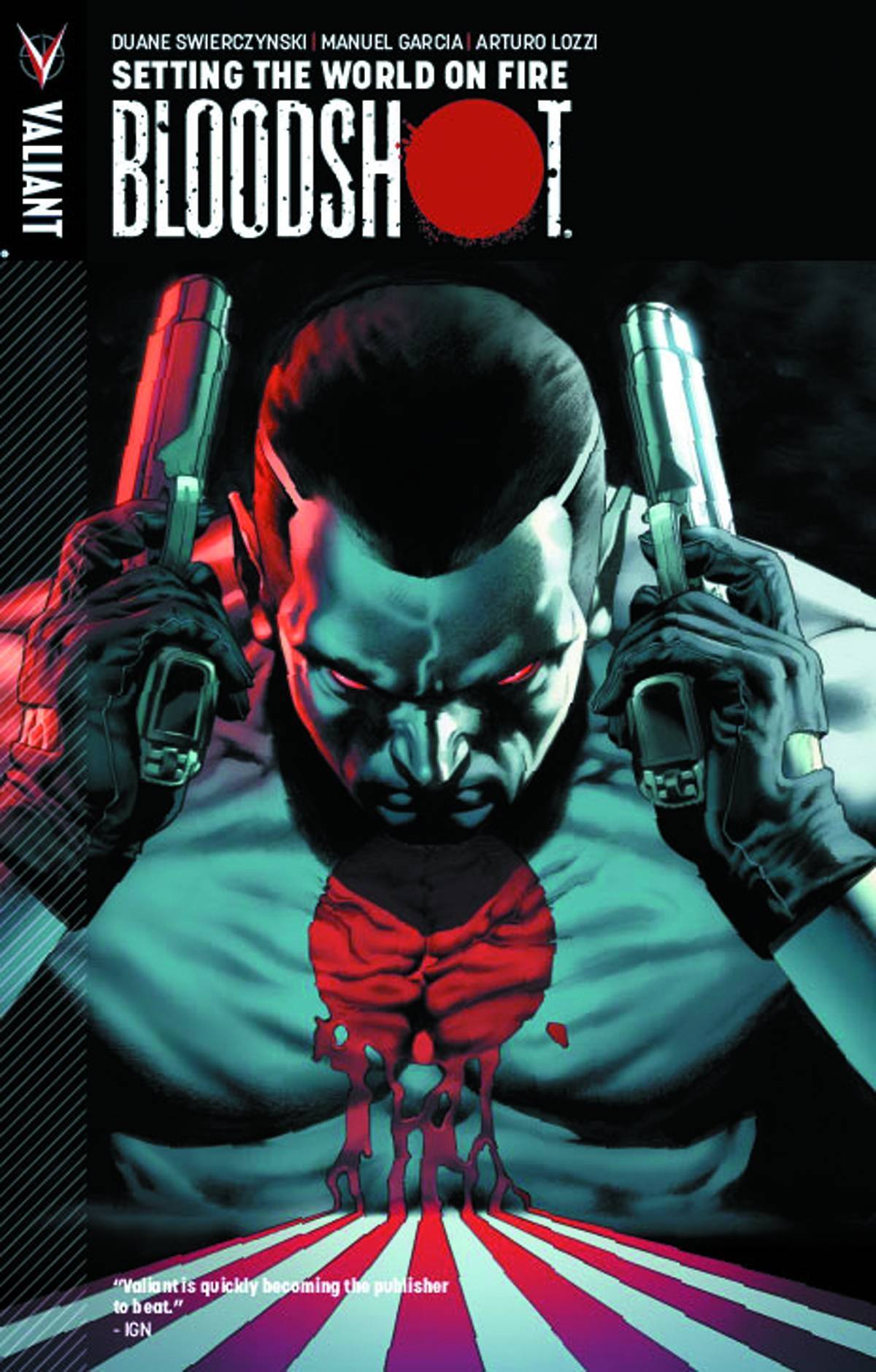Bloodshot TPB Vol 1 Setting the World on Fire